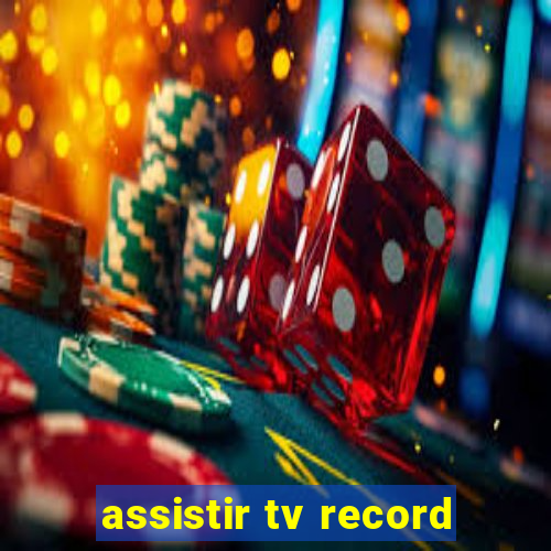 assistir tv record